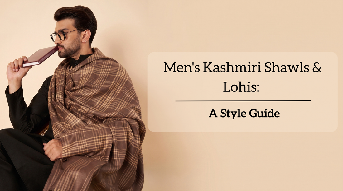 Men's Kashmiri Shawls & Lohis: A Style Guide